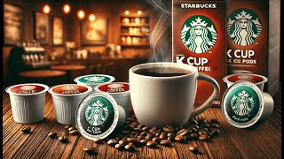 ☕ Starbucks KCup Coffee Pods  Best Starbucks K Cup Coffee ☕ [upl. by Anillehs]