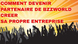 DEVENIR PARTENAIRE DE BZZWORLD CRÉER SON ENTREPRISE SUITE JMI [upl. by Gabriella]