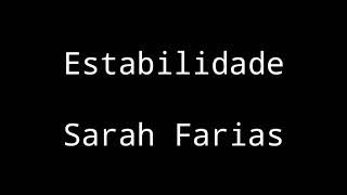 Estabilidade Sarah Farias letra [upl. by Alyehs213]