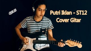 Putri Iklan  ST12 Cover Gitar [upl. by Ised]