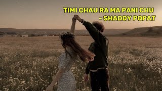 TIMI CHAU RA MA PANI CHU  speed up version ShaddyPopat666  TikTok Viral Song [upl. by Marline]