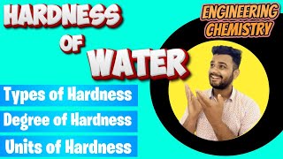 Hardness of Water  Types of Hardness  Degree of Hardness Units of Hardness Engineering Chemistry [upl. by Nnagem]