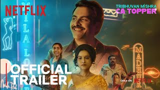 TRIBHUVAN MISHRA CA TOPPER  Official Trailer  Netflix  Streaming from 18th July [upl. by Lashond]