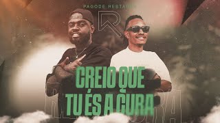 Pagode Restaura  Creio Que Tu És a Cura Clipe Oficial [upl. by Norval]