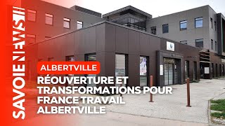 Réouverture et transformations pour France Travail Albertville [upl. by Ekez549]