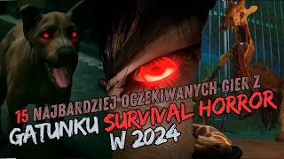 15 najbardziej oczekiwanych gier z gatunku survival horror w 2024 roku [upl. by Senn]