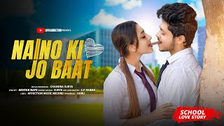 Naino Ki Jo Baat Naina Jaane hai  Cute amp Funny School Love story  New Hindi Song  LoveADDICTION [upl. by Anifled]