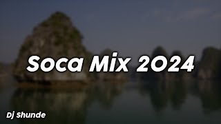 Soca Mix 2024  Dj Shunde [upl. by Amador119]