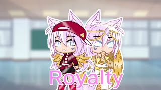 Royalty•GCMV•Gacha Club [upl. by Susanne]