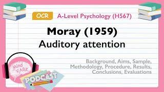 Podcast Moray 1959 Auditory attention  OCR ALevel Psychology H567 [upl. by Sehcaep192]