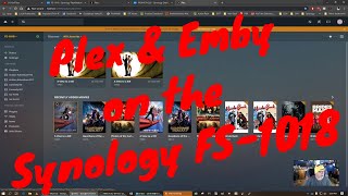 Plex amp Emby on the Synology FS1018 [upl. by Enileme738]