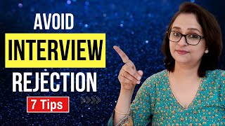 7 Ways to Avoid Interview Rejection  Practical tips for Modern times [upl. by Gnni929]