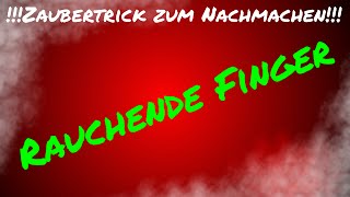 RAUCHENDE FINGER  Zaubertrick mit AUFLÖSUNG  Zaubertrick mit Erklärung [upl. by Moorefield566]