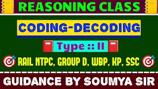 REASONING  CODING DECODING  Type II  Special Practice Set GuidancebySOUMYASir [upl. by Ardek]