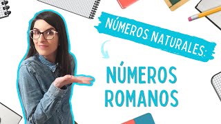 Números romanos  MATEMÁTICAS FÁCILES ➡️ Números naturales [upl. by Carper]