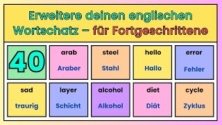 40 Englisch für Fortgeschrittene – Erweitere deinen Wortschatz mit diesen wichtigen Vokabeln [upl. by Rellia]