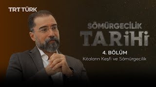 Kıtaların Keşfi ve Sömürgecilik  Sömürgecilik Tarihi 4 Bölüm [upl. by Selimah]