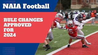 NAIA Football Rule Changes for 2024 [upl. by Bledsoe566]