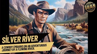 Silver River 1948 Full Movie Classic Western Adventure [upl. by West]