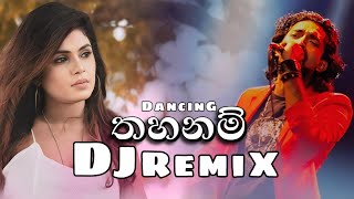 Thahanam Dj Remix තහනම් Dj Remix  Viraj Perera  thahanam virajperera remix dj djremix [upl. by Rehpotsrhc]