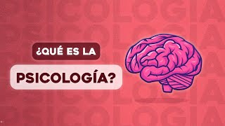 ¿Qué es la PSICOLOGÍA Concepto objetivo exponentes y ramas [upl. by Amoihc]