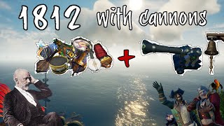 1812 Overture with CANNONS in Sea of Thieves [upl. by Yur]