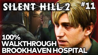 Silent Hill 2 Remake 100 Walkthrough Pt 11 Brookhaven Hospital [upl. by Aretha]