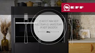 So nutzt man NEFF Full Steam vs Vario Steam im NEFF Backofen [upl. by Eillim]