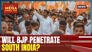 Mega Opinion Poll  Will BJP Penetrate Votes For Lok Sabha Elections In South India  News18 [upl. by Yunick]