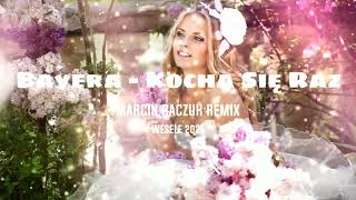 Bayera  Kocha Się Raz  MARCIN RACZUK REMIX WESELE 2024 [upl. by Gae]