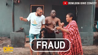 Fraud  Denilson Igwe Comedy [upl. by Whitaker53]