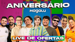 LIVE DE MEGA OFERTAS ANIVERSÁRIO MAGALU amp PODPAH  PS5 SMARTPHONES AIRFRYER E MAIS [upl. by Danny]