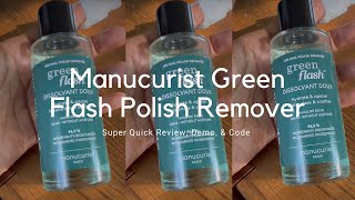 Manucurist Green Flash Nail Polish Remover Review [upl. by Esej416]