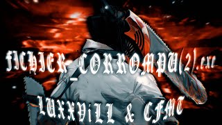 LUXXViLL  FichierCorrompu2exe ftCFMTamv edit [upl. by Adian361]