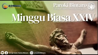 Misa Hari Minggu Biasa XXIV  Minggu 17 September 2023  Paroki BintaroGereja St Matius Penginjil [upl. by Enneyehs]