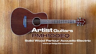 Artist Guitars PMH100EQ Solid Wood Parlour AcousticElectric wHard Case [upl. by Ylicec739]