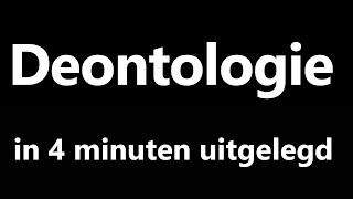 Deontologie in vier minuten uitgelegd [upl. by Groot]