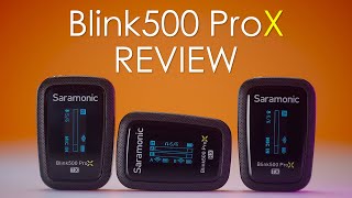 NEW Saramonic Blink500 ProX Review [upl. by Notliw561]