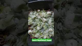 Hackfleisch Lauch Suppe [upl. by Atilrac]