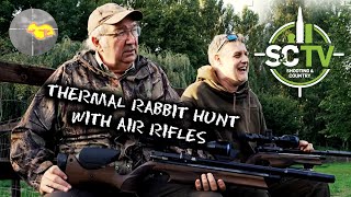 Shooting amp Country TV  Air rifle hunting with Terry Doe amp Dave Barham 1  Thermal rabbit hunting [upl. by Secundas]