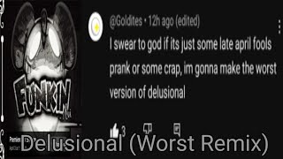 FunkinAVI Delusional Worst Remix [upl. by Lalage]