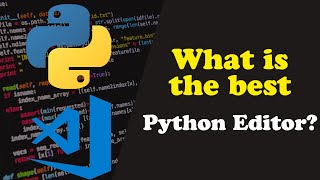 What is the best Python Editor Sublime PyCharm VS Code or Visual Studio [upl. by Guerra]