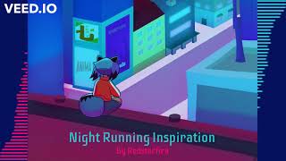 Night Running Inspiration ¦ BNA Night Running Remix [upl. by Erica]