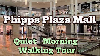 Quiet Morning Mall Phipps Plaza Mall Walking Tour  Atlantas Luxury Mall [upl. by Sheng76]