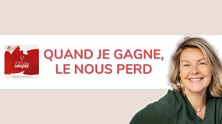 quotQUAND JE GAGNE LE NOUS PERDquot  l’Espace du Couple [upl. by Adiaj]