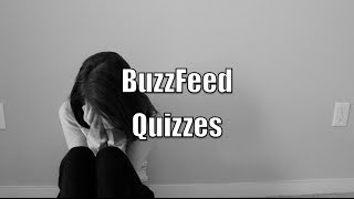 BuzzFeed Quizzes [upl. by Mauretta]