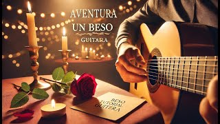 Aventura  Un beso Tutorial Guitarra  TablaturaCoverMelodía [upl. by Lynett]