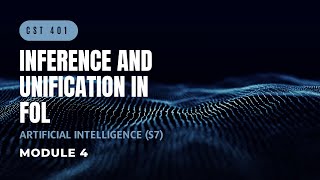 Inference and Unification in FOL  CST401  AI MODULE 4  KTU  Anna Thomas  SJCET [upl. by Niddala]