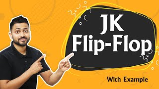 Introduction to JK Flip Flop  JK flip flop full explanation  Digital Electronics [upl. by Akeimahs]