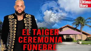 ÚLTIMA HORA EL TAIGER🕊️🐅CEREMONIA FÚNEBRE EN HIALEAH 🇨🇺🇺🇸 [upl. by Gniw]